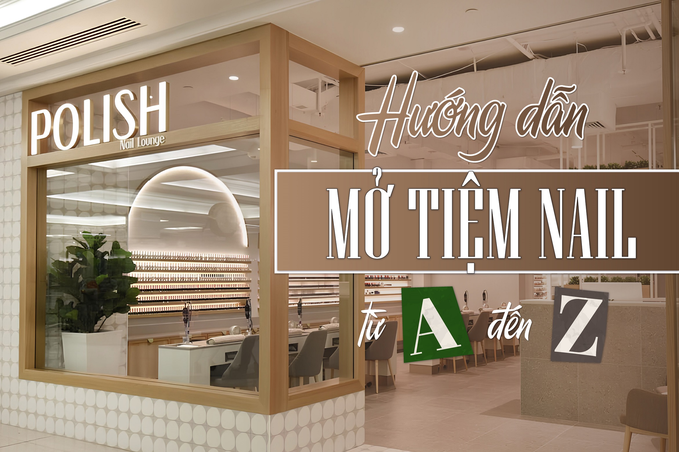Hướng dẫn mở tiệm nail từ A tới Z