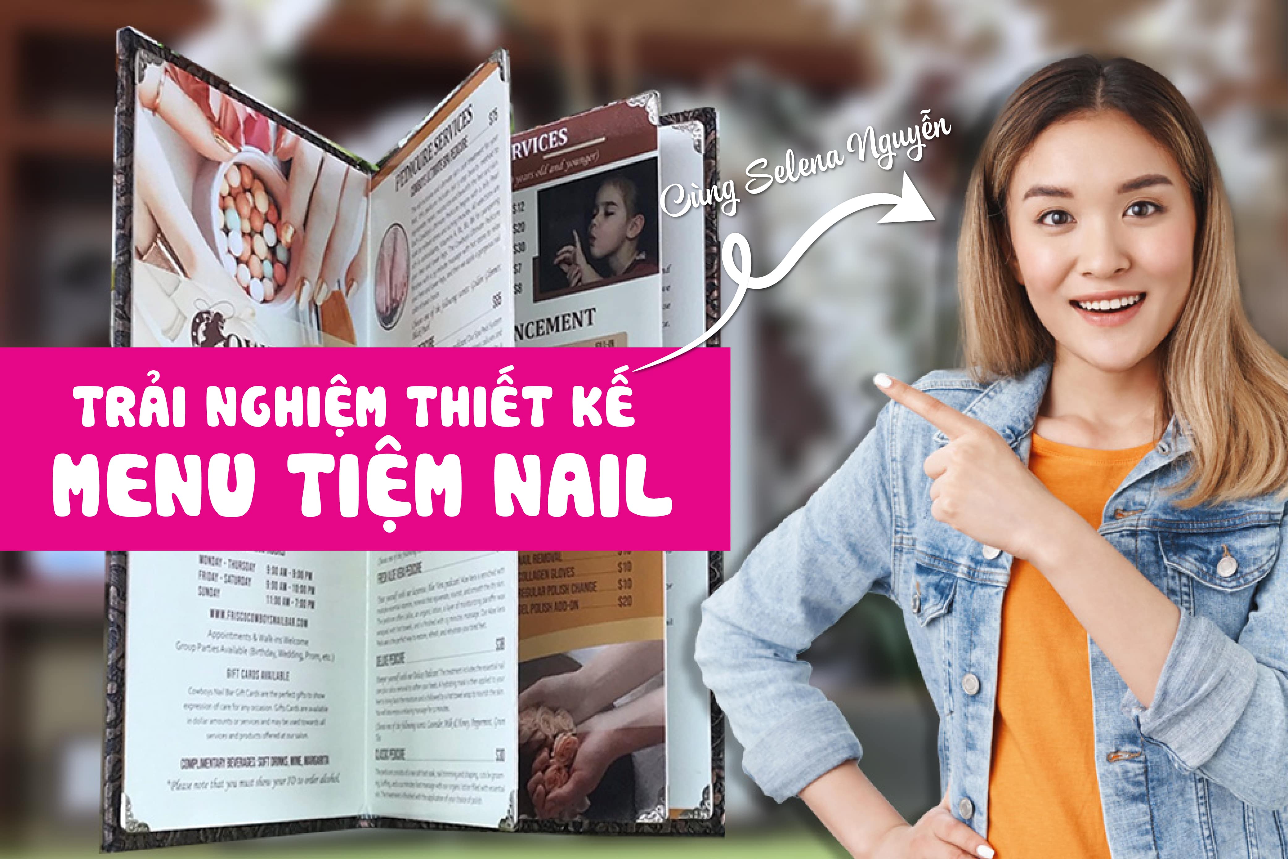 Trải nghiệm thiết kế menu tiệm nail cùng Selena Nguyễn